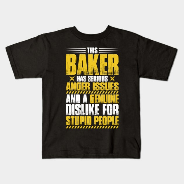 Baker Bakery Baking Gift Present Anger Issues Kids T-Shirt by Krautshirts